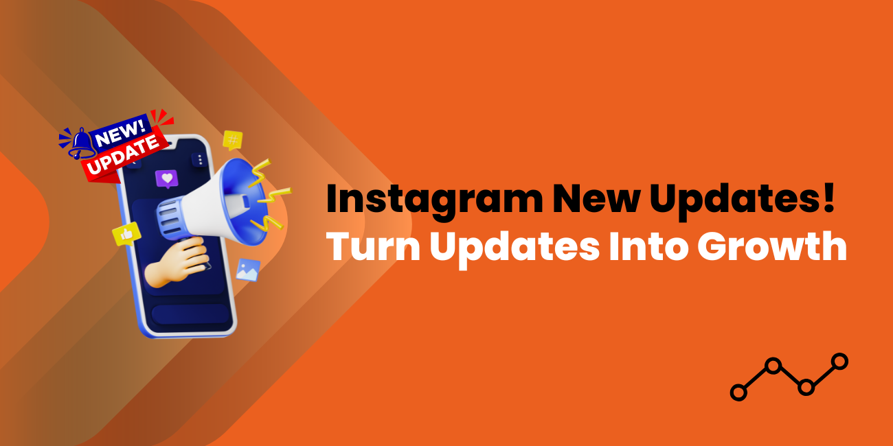 How Businesses Can Use Instagram’s Latest Updates for Growth