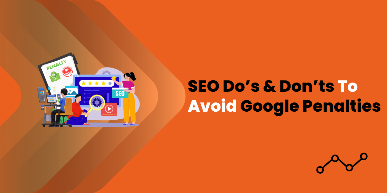 SEO Do’s and Don’ts to Prevent Google Penalties